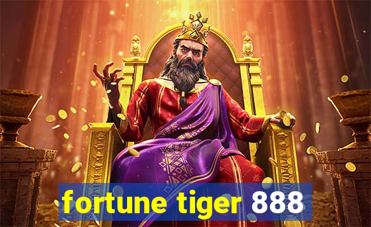 fortune tiger 888